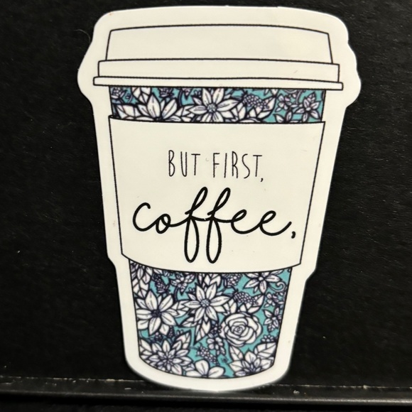 BUT FIRST COFFEE CUP STICKER - Picture 1 of 1